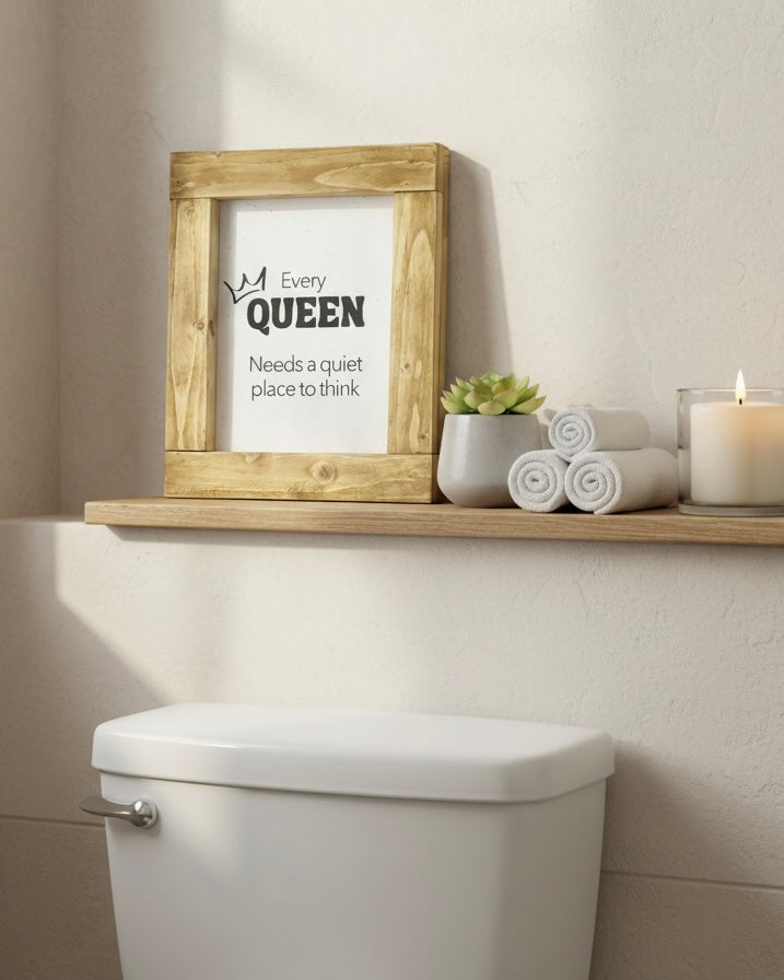 Reclaimed Wood Framed Sign "Every Queen Needs a quiet place to think"