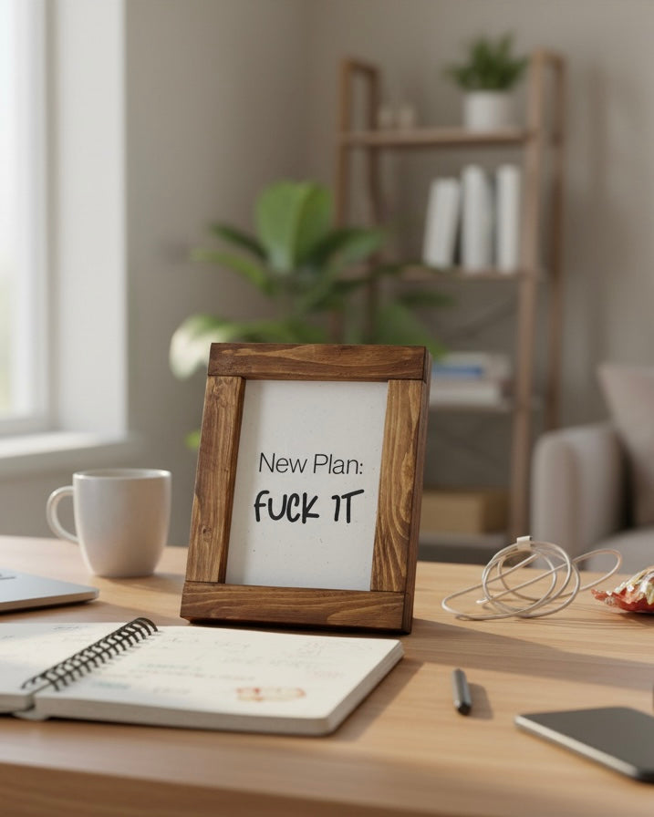 Reclaimed Wood Framed Sign - "New Plan: Fuck It"
