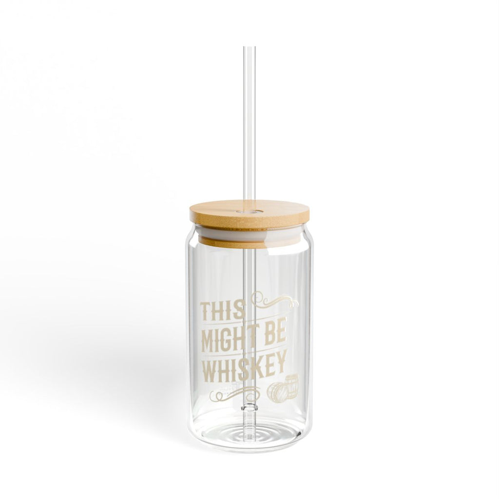 Funny Whiskey Glass - "This Might Be Whiskey"