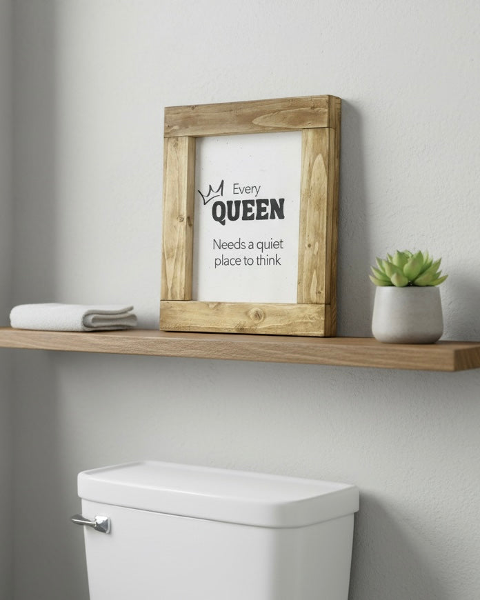 Reclaimed Wood Framed Sign "Every Queen Needs a quiet place to think"